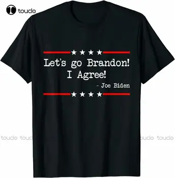 Važiuojam Brandon! Sutinku! Joe Bidenas Juokinga Sarkastiškas T-Shirt Grafikos Marškinėliai Užsakymą Aldult Paauglių Unisex Skaitmeninis Spausdinimas Tee Marškinėliai